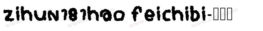 zihun181hao feichibi字体转换